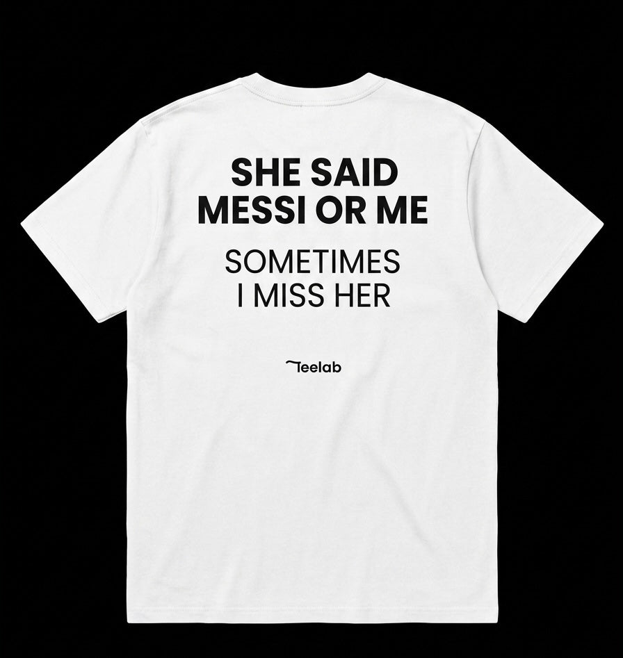 She Said Messi Or Me